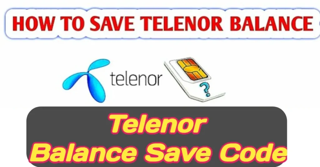 telenor balance save karne ka tarika